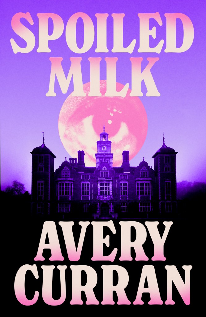 The UK cover of Spoiled Milk by Avery Curran.